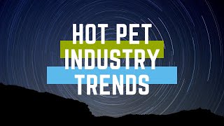 Hot Pet Industry Trends by Giggling Paws and Pets 124 views 3 years ago 4 minutes, 59 seconds