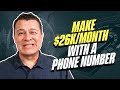 How To Make $26,000 A Month Getting People To Call Phone Numbers For Free