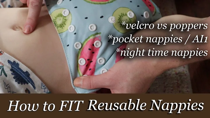HOW TO FIT CLOTH NAPPIES | VELCRO, POPPERS, POCKET & NIGHT TIME NAPPIES