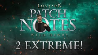 Lost Ark: Patch Notes with Henry, 2 Extreme