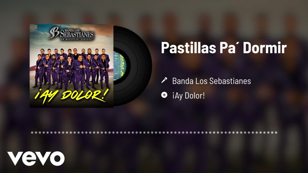 Banda Los Sebastianes De Saúl Plata - Pastillas Pa' Dormir (Audio)