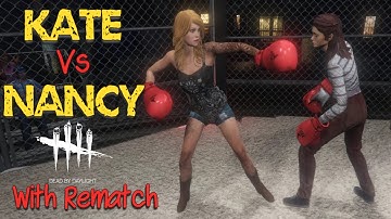Kate Denson Vs Nancy Wheeler. FIGHT ! Dead By Daylight. With Rematch.