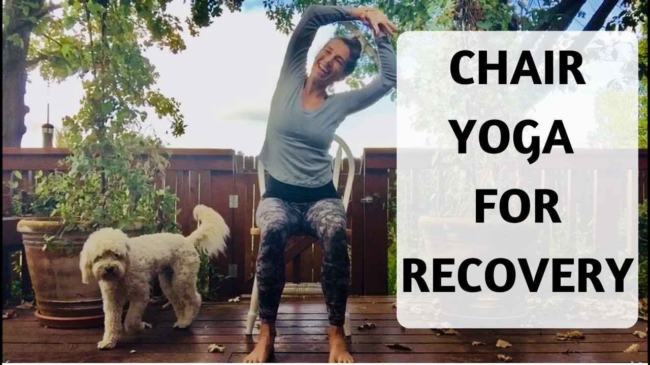 Chair Yoga for Recovery - Yoga with Meditation Mutha
