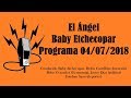 El Ángel con Baby Etchecopar Programa 04/07/2018