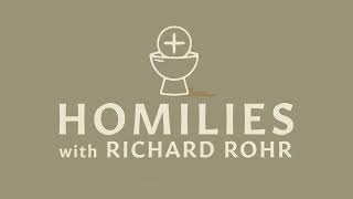 What is Resurrection? A New Story Line | Homilies with Richard Rohr | CAC Podcasts