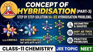 Master Hybridization[PART-3]: Step-by-Step Solution to 10+ Tricky JEE &amp; NEET Problems! 🧠🔥#chemistry