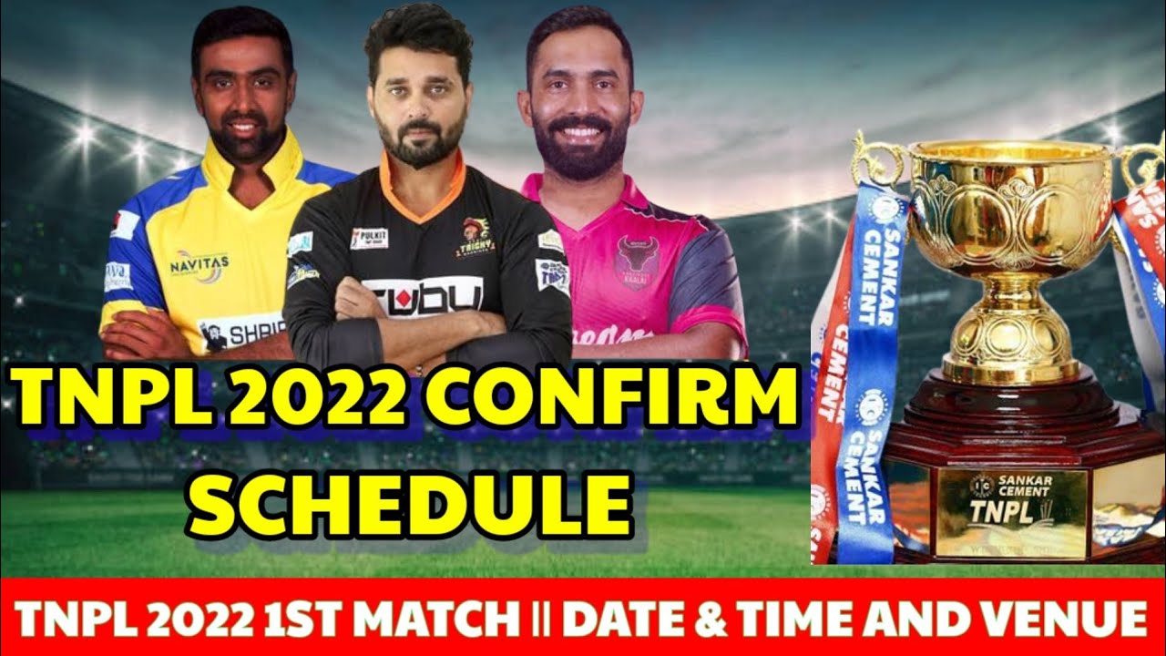 TNPL 2022 Confirm Schedule | TNPL 2022  Date & Time And Venue | TNPL 2022 All Teams