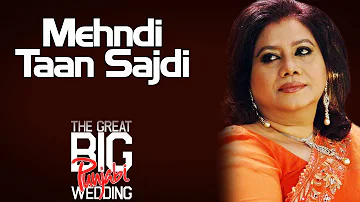 Mehndi Taan Sajdi | Runa Laila  (Album: Wedding Songs of Punjab)