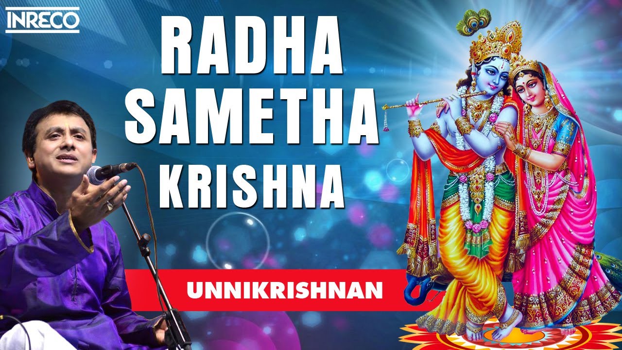 Radha Sametha Krishna Song  Unnikrishnan Devotional  Radha Krishna Padalgal