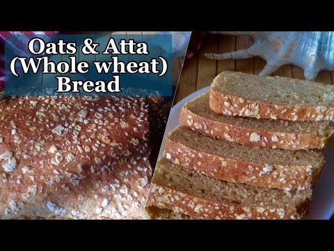 Whole wheat & Oats Bread Recipe | How to make Easy Oats & Atta Bread | Healthy Breakfast