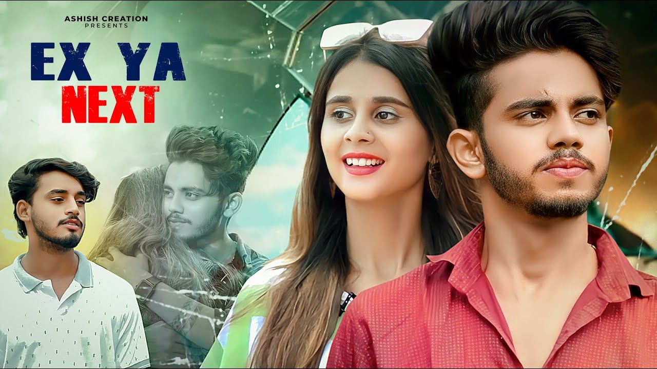 EX YA NEXT | Heart Touching Love Story | The Ak