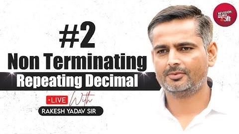 Non terminating repeating decimal।। maths concepts video।। by Rakesh yadav sir #revisionguruji