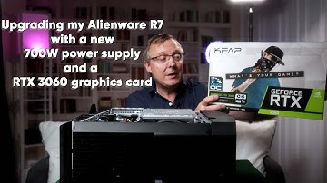 How to Upgrade the Alienware Aurora R7 power supply & graphics card