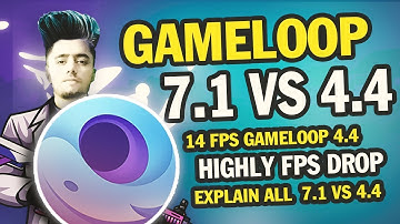 Gameloop 7.1 vs Gameloop 4.4 |  Fps Drop Full Explain Which one is better | 7.1 Or 4.4 | crayonyt