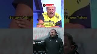 Sergen Yalçın, Beşiktaşa Hayırlı Olsun