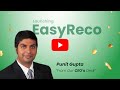 EasyReco is live: Keynote from our CEO, Punit Gupta