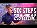 Six steps for expanding your coaching business from tony robbins