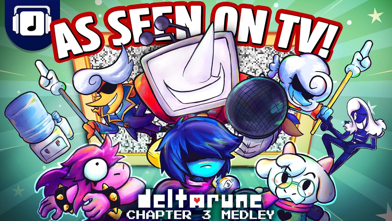 📺 As Seen on TV! 📺 - DELTARUNE Chapter 3 MEDLEY (w/ ‪@NahTony)