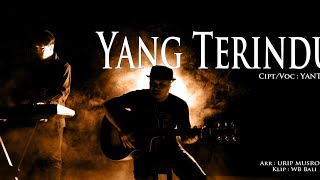 Yantel - YANG TERINDU (Official Music Video)