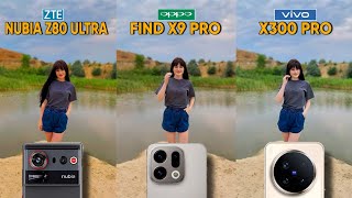 ZTE Nubia Z80 Ultra Vs Oppo Find X9 Pro vs Vivo X300 Pro Camera Test Comparison