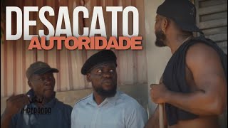 Desacato Autoridade (Sargento Apito & Dohry Santz)  | @OImperador