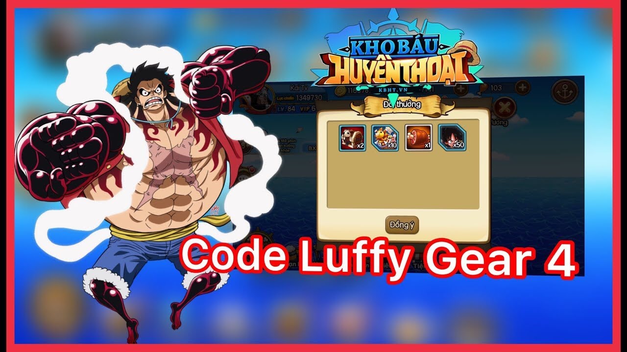 Code Kho Báu Huyền Thoại Luffy Gear 4 Mới ... - Nào Tốt Nhất