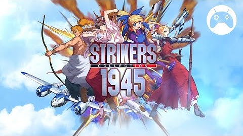 STRIKERS 1945 Collection Gameplay (Android)