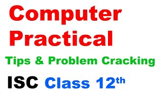 ISC Computer Practical | Tips & Problem Solving | Class 12