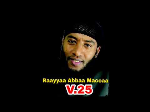 Raayyaa abbaa maccaa V25