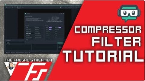 Streamlabs OBS Tutorial:  SLOBS Compressor Filter Overview