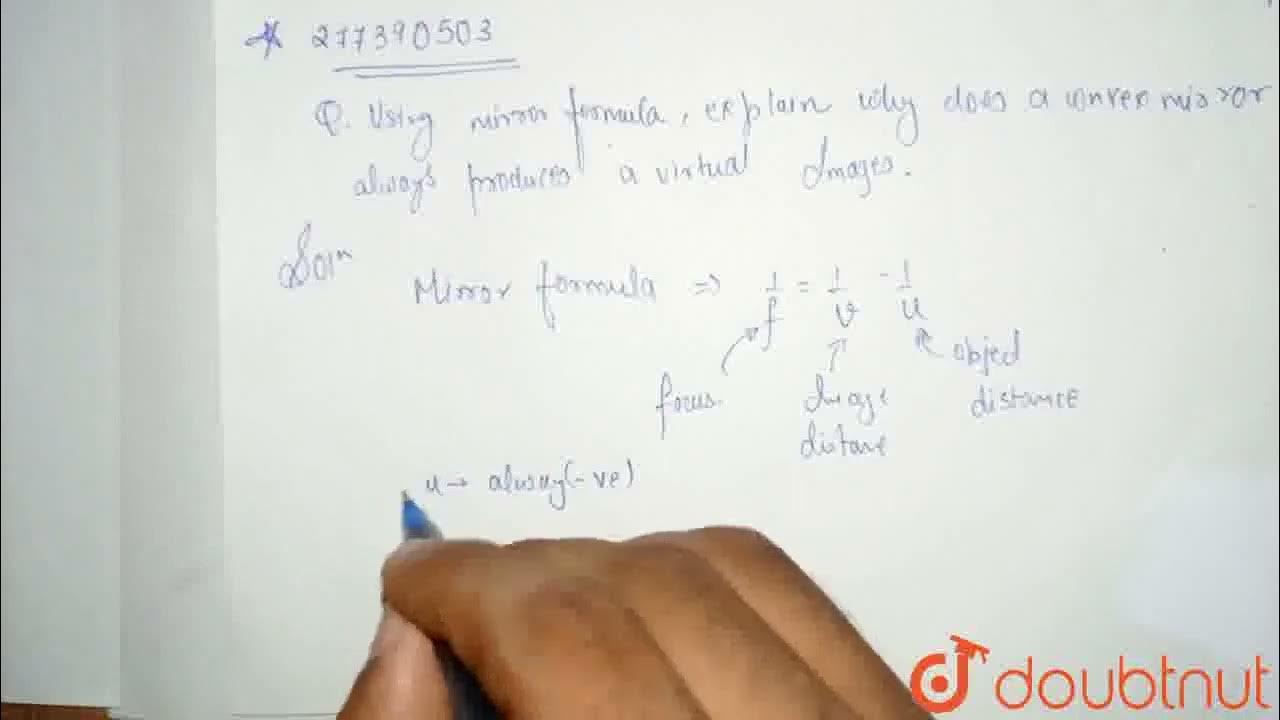 Using mirror formula, explain why does a convex mirror always produce a