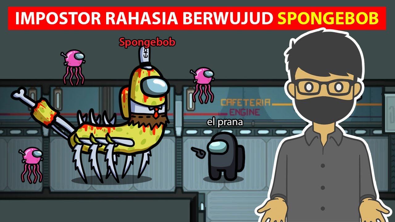 PENAMPAKAN SPONGEBOB DI GAME AMONG US - YouTube