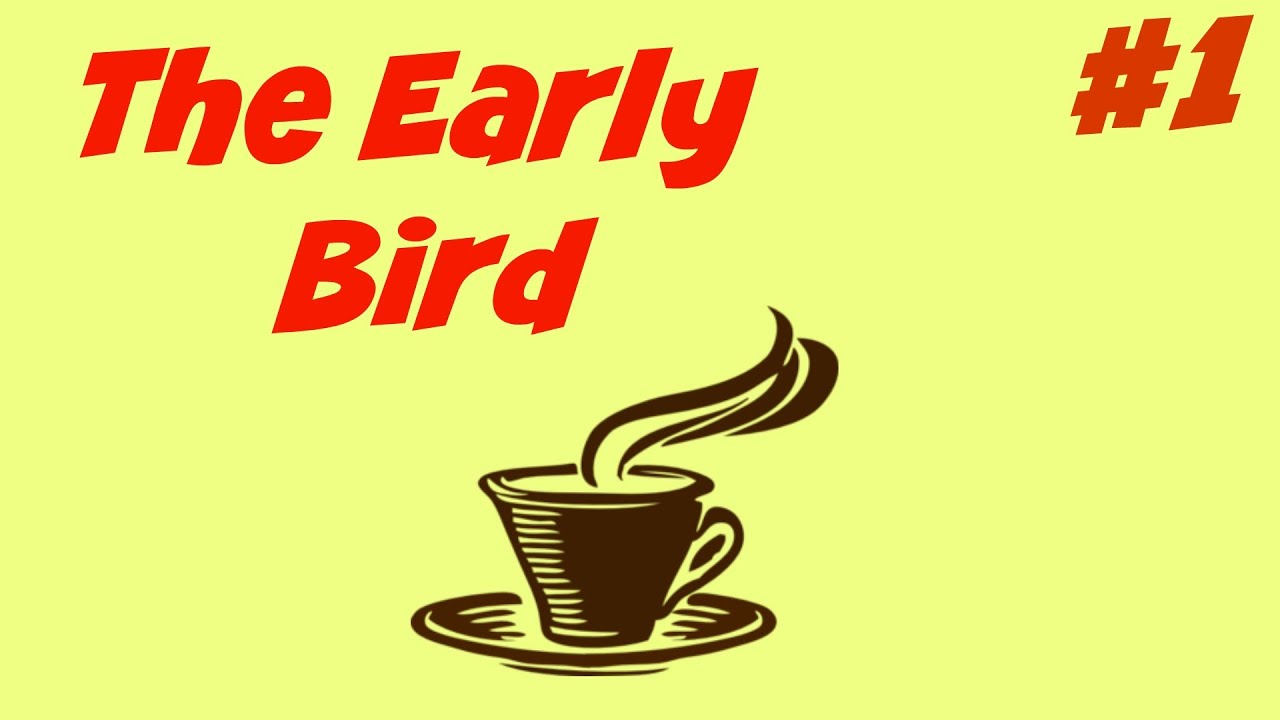 The Early Bird Very Close Game! YouTube