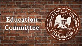 Wilson County Education Committee - August 4 2026