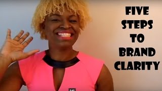 How to define your brand,  brand clarity in 5 steps