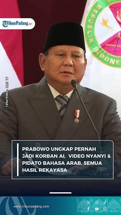 Prabowo Reveals He Was a Victim of AI: Arabic Singing and Speech Videos All Fabricated