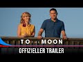To the moon  offizieller trailer 1 deutsch kinostart 1172024