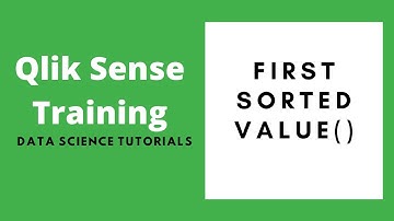 Qlik Sense - FirstSortedValue | Qliksense Training