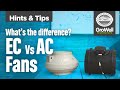 Ec vs ac fans with ian collins  hints  tips