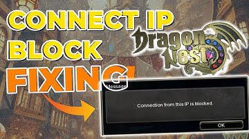 Eksperimen Mengatasi Connection From This IP Block Dragon Nest: 2 Cara Efektif untuk Kembali Bermain