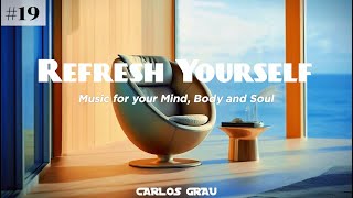 Deep House Lounge Mix | 2024 | Refresh Yourself #19 | Carlos Grau