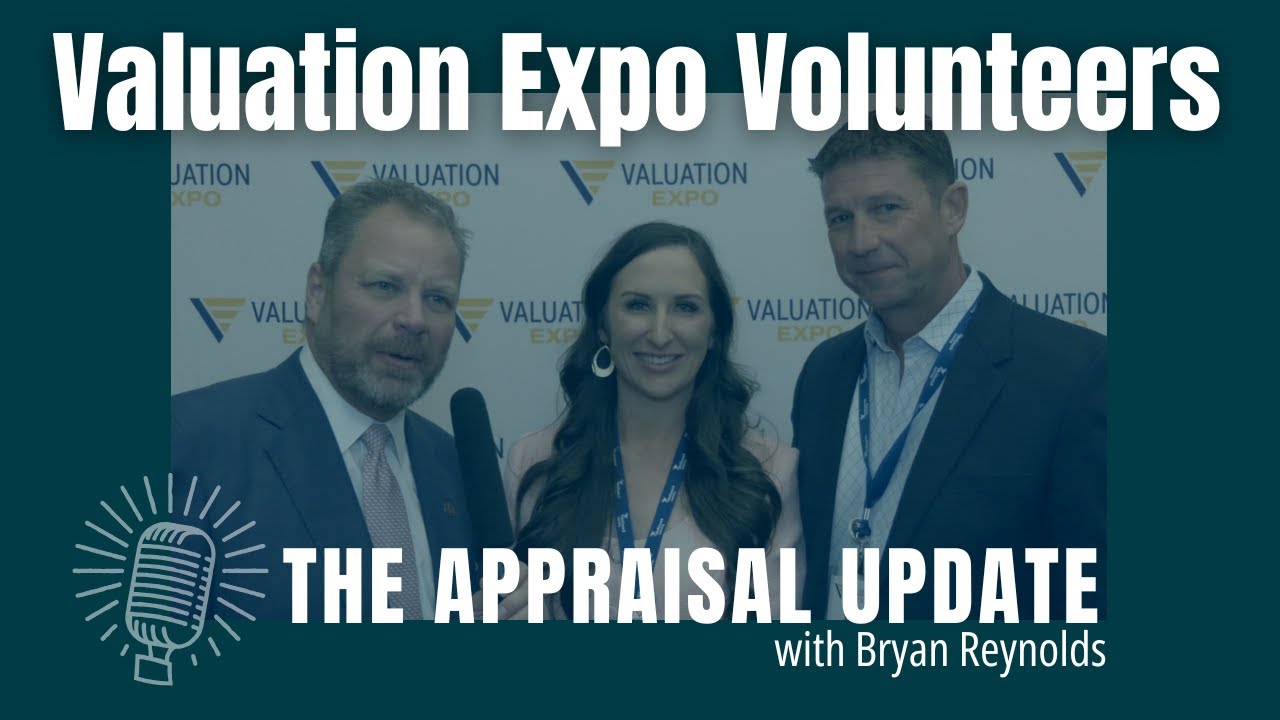 The Appraisal Update Podcast 7.15.25 - Valuation Expo Volunteers - YouTube