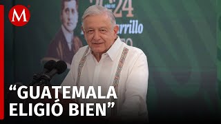 AMLO califica a Arévalo como un gobernante sensible digno de Guatemala