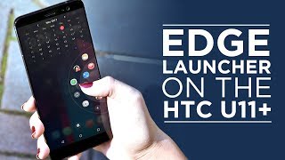 Edge Launcher on the HTC U11+ | Faster Access to your Favorite Apps & Features with just One Hand screenshot 1
