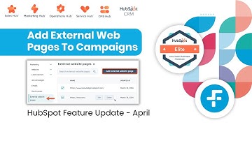 HubSpot Feature Update | Add External Web Pages to Campaigns