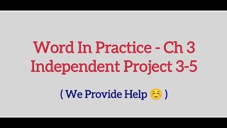 Word 2021 In Practice - Ch 3 Independent Project 3-5 | All Assignments With A+👍 Grades | Chapter 3