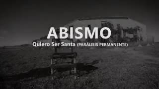 Video thumbnail of "ABISMO - "Quiero Ser Santa" cover Parálisis Permanente"