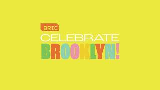 BRIC Celebrate Brooklyn is BACK! | JULY 2021