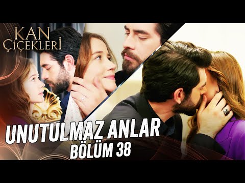 Unutulmaz Anlar Bölüm 38 Kan Çiçekleri