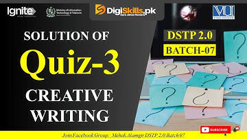 creative writing quiz 3 batch 7 | dstp 2.0 batch 07 creative writing quiz 3